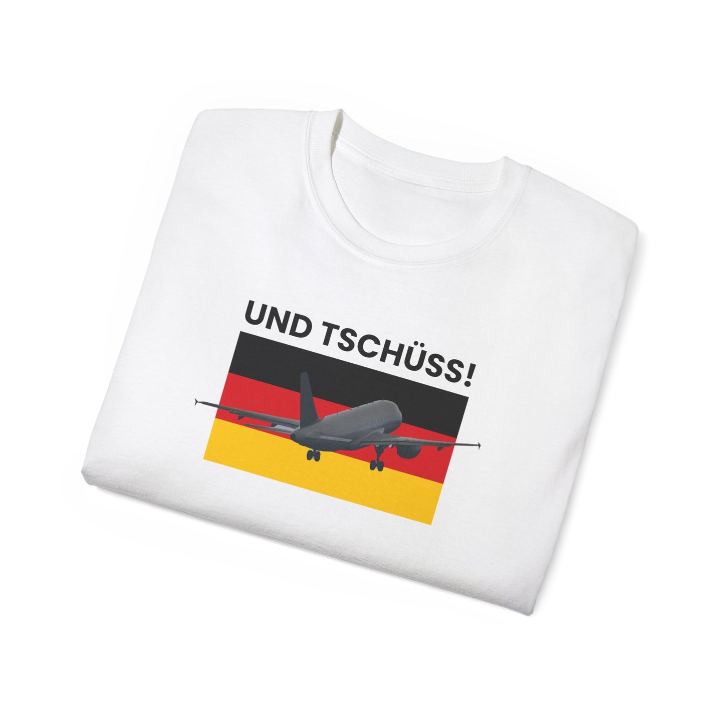 UND TSCHÜSS T-SHIRT - Unisex Ultra Cotton Tee